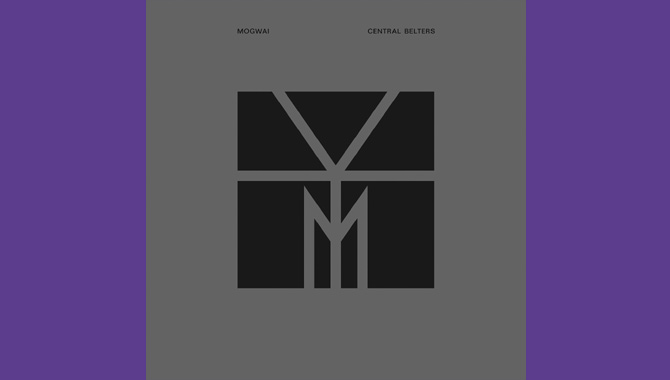 Mogwai - Central Belters Album Review