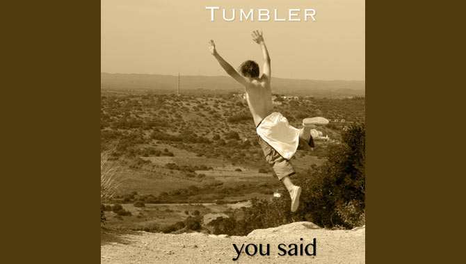 Tumbler You Said Album