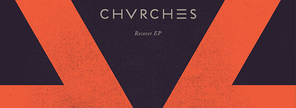 Chvches Recover EP