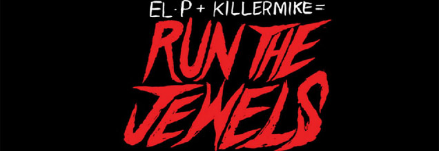 El-P & Killer Mike 'Run the Jewels'