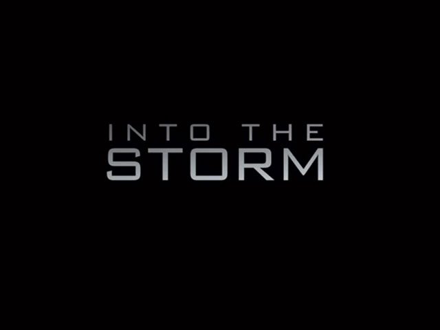 Into The Storm Trailer