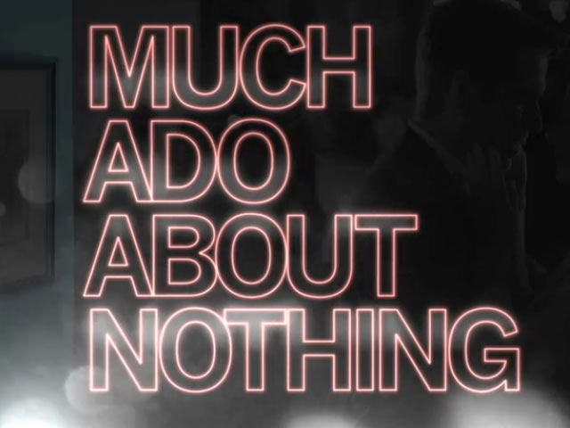 Much Ado About Nothing Trailer