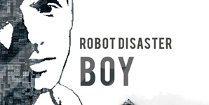 Robot Disaster - Boy Video