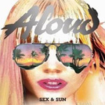 Aloud - Sex & Sun - Single Review
