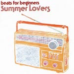 Beats for Beginners - Interview - Listen to Summer Lovers Audio Streams