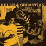 Music - Belle & Sebastian - Dear Catastrophe Waitress – Album Review
