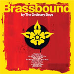 The Ordinary Boys - Brassbound - Album Review 