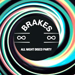 Brakes - All Night Disco Party - Video stream