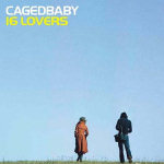 Caged Baby - 16 Lovers Single Review