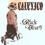 Calexico - Black Heart - EP Review