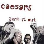 Caesars - Jerk It Out - Video Streams 