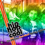 hip hop ‘n’ cool - THE ULTIMATE FEEL GOOD HIP HOP ANTHEMS