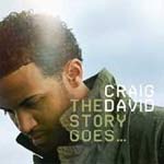 Craig David - The Story Goes - Warner Bros Uk Release Date August 22 nd - Album Review 