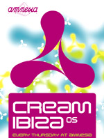 Creamfields - We are pleased to announce full details for Cream Ibiza 2005! 