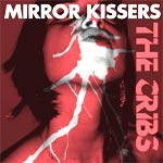 The Cribs - Mirror Kissers - Video Stream