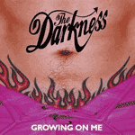 Music - The Darkness – Growing on Me Single review