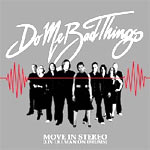 Do Me Bad Things - Move In Stereo - (Liv Ullman on Drums) - Single Review 