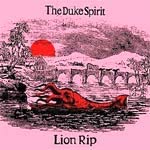 The Duke Spirit - The Lion Rip - Loog Records - Single Review 