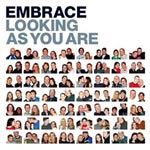 Embrace s - Looking As You Are - Video Streams