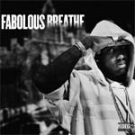 Fabolous - Breathe - Single Review