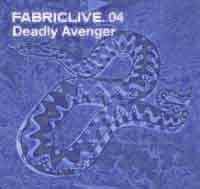 FABRICLIVE.04 - Deadly Avenger @ www.contactmusic.com