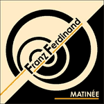Franz Ferdinand - Matinee - Single Review