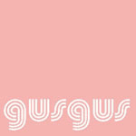 Gus Gus -‘Desire’- GusGus Vs Ian Brown Mix/Original - Single Review