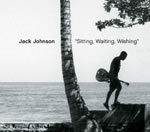 Jack Johnson - Sitting, Waiting, Wishing - Video Streams 
