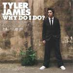 Tyler James - Why Do I Do? - Island Records - Single Review
