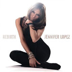 Jennifer Lopez - Rebirth - Album Review 