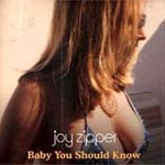 Joy Zipper - Baby You Should Know - Single Review