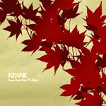 Music - Keane - Somewhere Only We Know - Single Review 