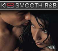 Music - Kiss presents - Smooth R&B - Release Date: 26 TH January 2004 Label: Universal TV 