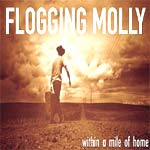 Flogging Molly - Within A Mile Of Home - Audio Streams and E-card 
