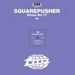 SquarePusher - Venus No.17 - Single Review
