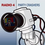 Radio 4 - Party Crashers - Single Review