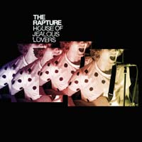Music - THE RAPTURE - New Single: 'HOUSE OF JEALOUS LOVERS' released 25th August - Watch the video