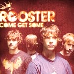 Rooster - Come Get Some - Single Review 