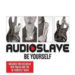 Audioslave - Be Yourself - Single Review 