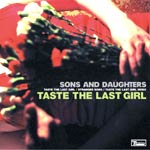 Sons And Daughters - Taste The Last Girl - Video Stream 