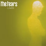 The Tears - Smashing new single - Lovers - Video Stream 