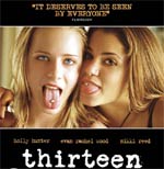 Thirteen - Unblinking teenage rebellion, confusion, anger, sex, drugs - Video Streams