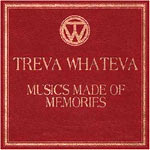 Treva whateva - Music’s made of memories - Album Review