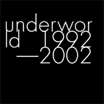 Music - Underworld -   Anthology 1991-2002