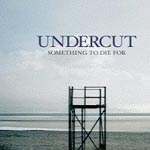Undercut - Something to die for - Album Review