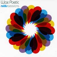 Music - NYC’S WAX POETIC-SET TO RELEASE NEW ALBUM, NUBLU SESSIONS