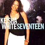 Keisha White - Seventeen - Album Review 