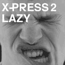 Read new X-Press 2 single and album review @ www.contactmusic.com