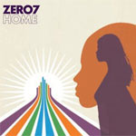 Music - Zero 7 - Home - Single Review 