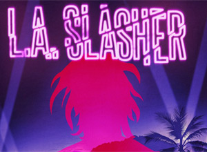 LA Slasher Trailer